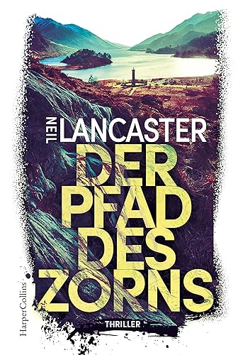 Cover: Lancaster, Neil - Der Pfad des Zorns