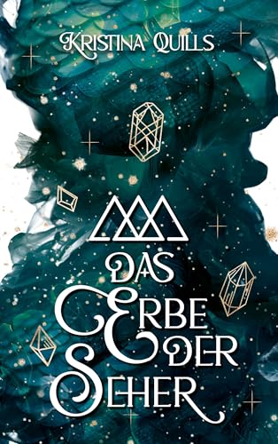 Kristina Quills - Das Erbe der Seher: D&uuml;stere Dark Academia Fantasy trifft auf slawische Mythologie (Seher Saga 2)