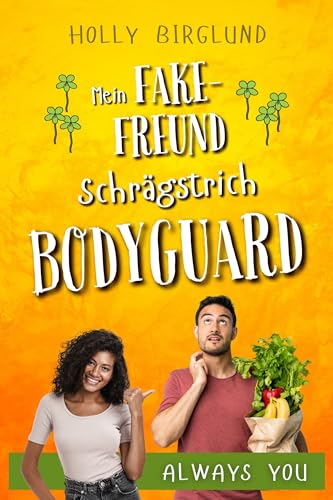 Holly Birglund - Mein Fake-Freund Schr&auml;gstrich Bodyguard