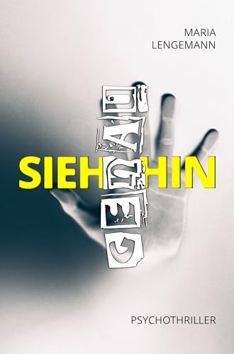 Lengemann, Maria - Sieh genau hin: Psychothriller