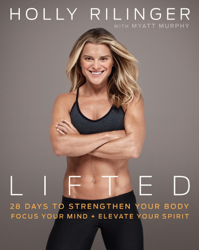 Lifted: 28 Days to Focus Your Mind, Strengthen Your Body, and Elevate Your Spirit ... 92832de5f02d6dd0b604c357500d20e0