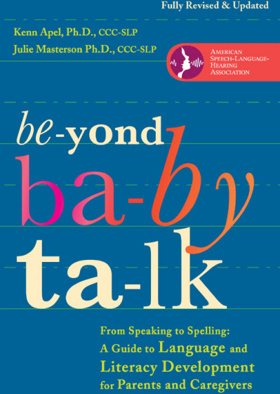 Beyond Baby Talk: From Speaking to Spelling: A Guide to Language and Literacy Deve... Af84bebc6eefad9d97bca354e90b8be8