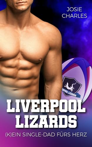 Josie Charles - (K)ein Single-Dad f&uuml;rs Herz: Liverpool Lizards 2