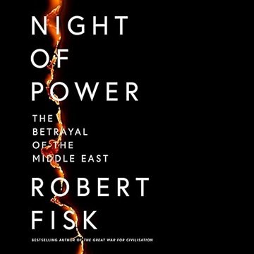 Night of Power: The Betrayal of the Middle East [Audiobook]