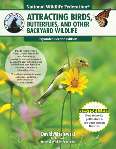 National Wildlife Federation®: Attracting Birds, Butterflies, and Other Backyard W... C198f7b125b544d683a46601bf28d57e