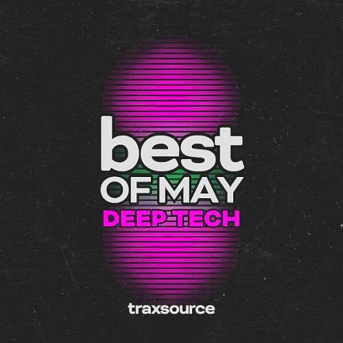 Traxsource Top 100 Deep Tech Of May (2024)