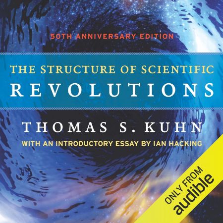 The Structure of Scientific Revolutions (Audiobook)