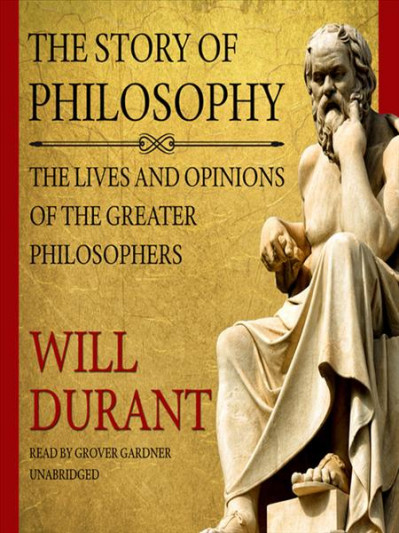 The Story of Philosophy - [AUDIOBOOK]