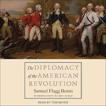 The Diplomacy of the American Revolution [Audiobook]