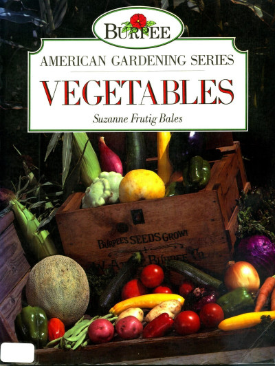 The Vegetable Gardener's Bible, : Discover Ed's High-Yield W-O-R-D System for All North American Gardening Regions: Wide Rows