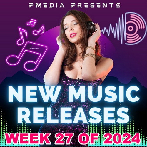 New Music Releases Week 27 of 2024 (2024)