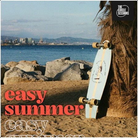 Various Artists - easy summer by The Circle Sessions (2024) Mp3 320kbps  1f37e53511ebd2256789252829109712