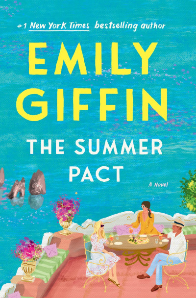 The Summer Pact: A Novel - Emily Giffin 532a379f52f0d53d3a312f87fa55b231