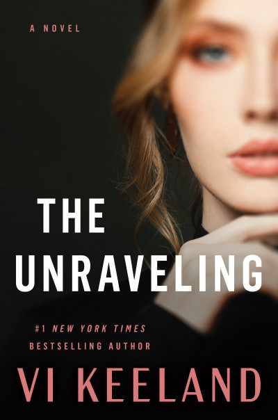 The Unraveling: A Novel - Vi Keeland 930303afe3bcfe57e02d30b93eeb6d43