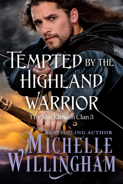 Tempted by the Highland Warrior - Michelle Willingham