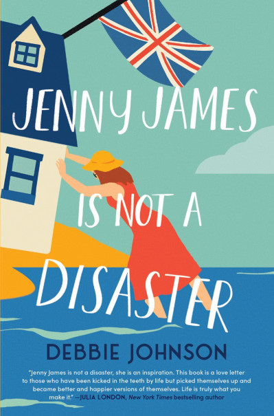 Jenny James Is Not a Disaster: A Novel - Debbie Johnson