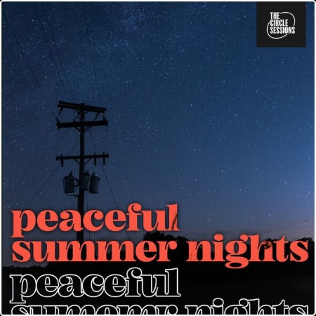 Various Artists - peaceful summer nights by The Circle Sessions (2024) Mp3 320kbps  4eb622a4119884b88ba636821bae0acf