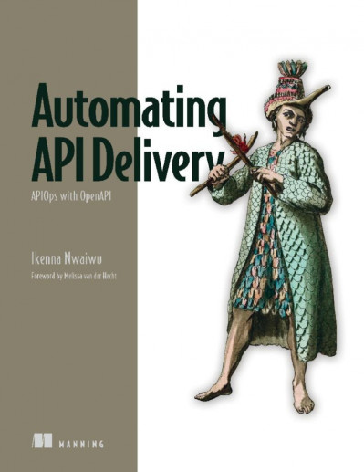 Automating API Delivery: APIOps with OpenAPI - Ikenna Nwaiwu