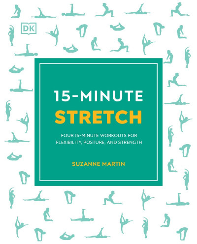 15-Minute Stretch: Four 15-Minute Workouts For Flexibility 214b02255a3500b32e9fd719656e2a1a