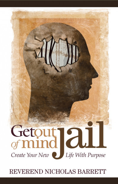 Get Out of Mind Jail: Create Your New Life With Purpose - Nicholas Barrett 690e79c7e593681e59225e65e318d91e