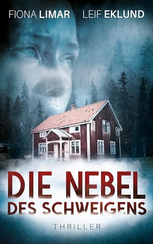 Cover: Fiona Limar - Die Nebel des Schweigens: Schwedenthriller