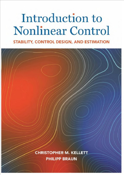 Introduction to Nonlinear Control: Stability, Control Design, and Estimation - Chr... E6117775220c1e572d33bc4b520d845e