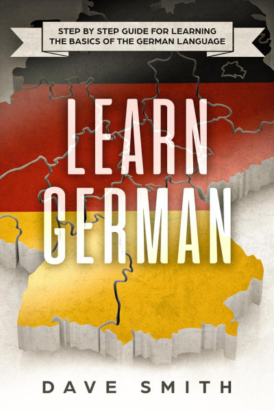 Learn German: Step by Step Guide For Learning The Basics of The German Language - ... F9f88084cc1b83c703cce52e0162656c