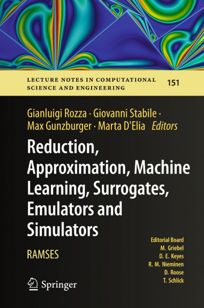 Reduction, Approximation, Machine Learning, Surrogates, Emulators and Simulators: ...