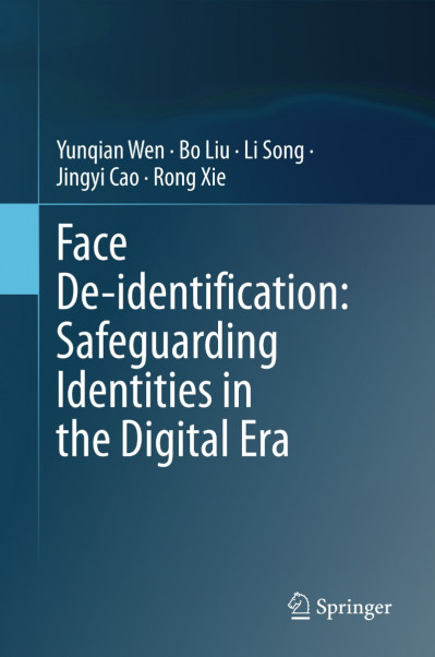 Face De-identification: Safeguarding Identities in the Digital Era - Yunqian Wen