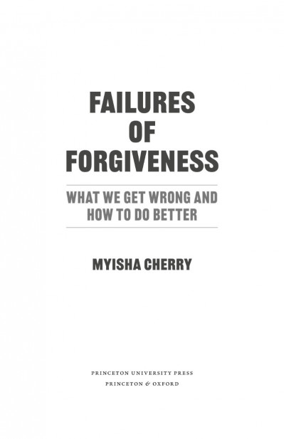 Failures of Forgiveness: What We Get Wrong and How to Do Better - Myisha Cherry C4a8fad5d6ad87e29d5abfc6f7196194