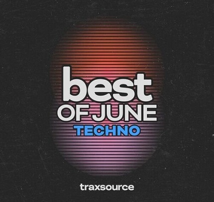 Traxsource Top 100 Techno Of June 2024