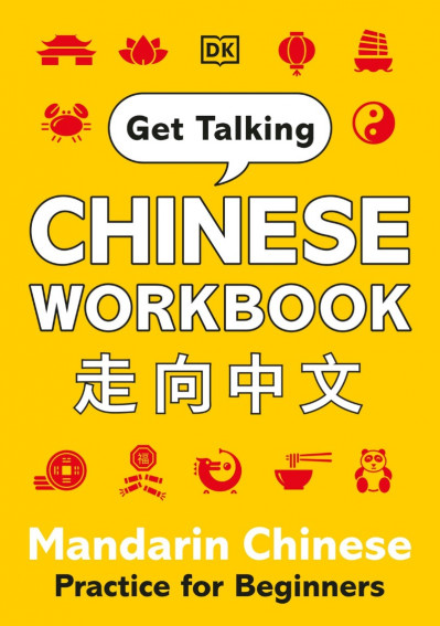 Get Talking Chinese Workbook:  Chinese Practice for Beginners - DK 2635a61282e7633fa987a6826d8f90a6