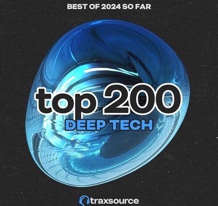 Traxsource Top 200 Minimal Deep Tech Of 2024 So Far