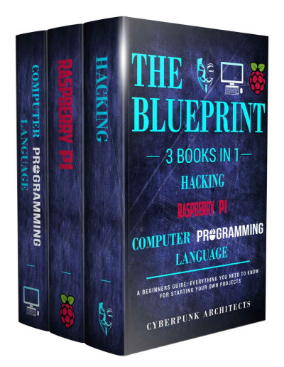 Raspberry Pi & Hacking & Computer Programming Languages: 3 Books in 1: The Bluepri... Ae5d42a3406dc4c2c9d5859da63ddbc0