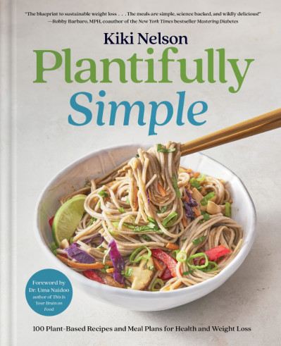 Plantifully Simple: 100 Plant-Based Recipes and Meal Plans for Health and Weight-L... E13569746c387f701efb84ed0462a8e1