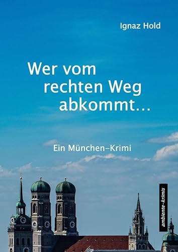 Ignaz Hold - Wer vom rechten Weg abkommt