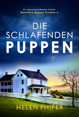 Cover: Helen Phifer - Die schlafenden Puppen: Ein nervenzerrei&szlig;ender Thriller (Detective Morgan Brookes 6)