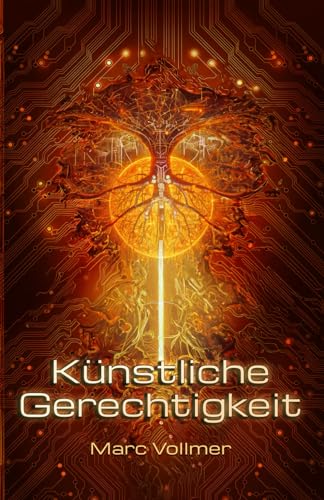 Marc Vollmer - K&uuml;nstliche Gerechtigkeit: Aufgeben hei&szlig;t verlieren