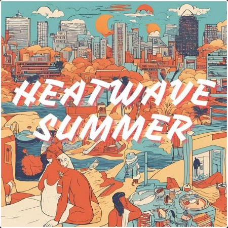 Various Artists - Heatwave Summer (2024) Mp3 320kbps  7adbee6499c9cfe3e8879af0a2894e0b