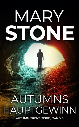 Cover: Mary Stone - Autumns Hauptgewinn (Autumn-Trent-Serie 8)