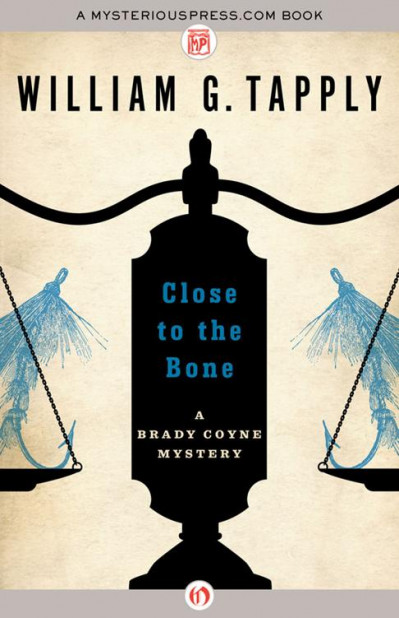 Close to the Bone - William G. Tapply