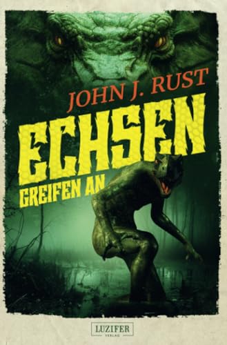 Rust, John J. - Die Jack Rastun Abenteuer 3 - Echsen greifen an