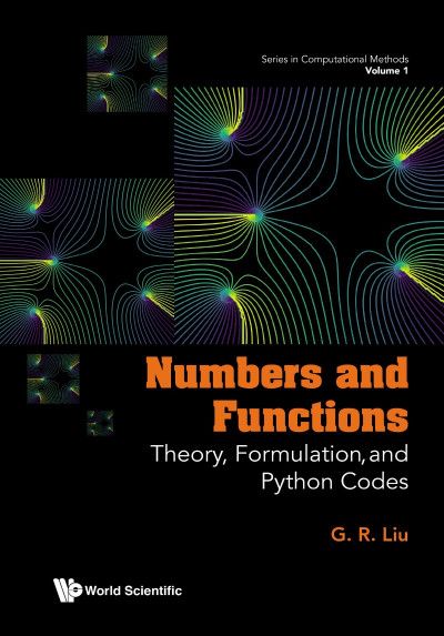 Numbers And Functions: Theory, Formulation, And Python Codes - Gui-rong Liu 890492f273ec9a5fbe98c376b1037e2e