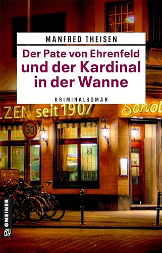 Theisen, Manfred - Der Pate von Ehrenfeld und der Kardinal in der Wanne