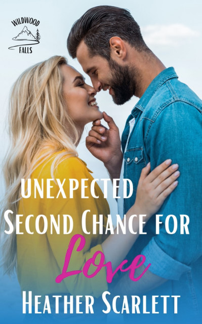 Unexpected Second Chance For Love - Heather Scarlett F607d51c9d933097a3d0608215261740