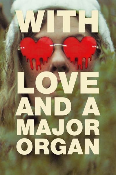 With Love And A Major Organ (2023) 1080p BluRay 5 1-LAMA C2512f82974d94dfdbd7255a4879db43