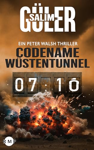 Cover: Salim G&uuml;ler - Codename W&uuml;stentunnel - Ein Peter Walsh Thriller