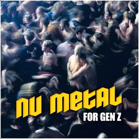 Various Artists - Nu Metal for Gen Z (2024) Mp3 320kbps  9292490392af126ad4fc1b88c559844d