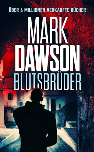 Mark Dawson - Blutsbr&uuml;der (Charlie Cooper-Krimis 3)