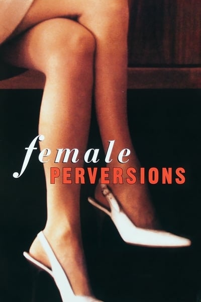 Female Perversions (1996) 720p WEBRip-LAMA 07fda0c094f62b271b756f9d1188e359